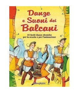 Danze e Suoni dei Balcani - Libro con cd